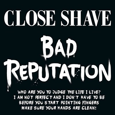 Close Shave - Bad Reputation