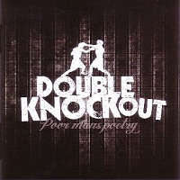 Double Knockout - Poor Mans Poetry