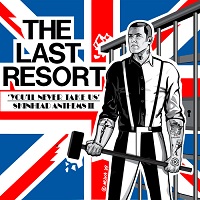 The Last Resort - You�ll Never Take Us